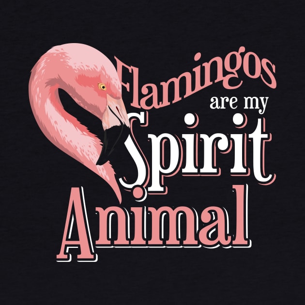 Spirit Animal Flamingo by shirtsyoulike